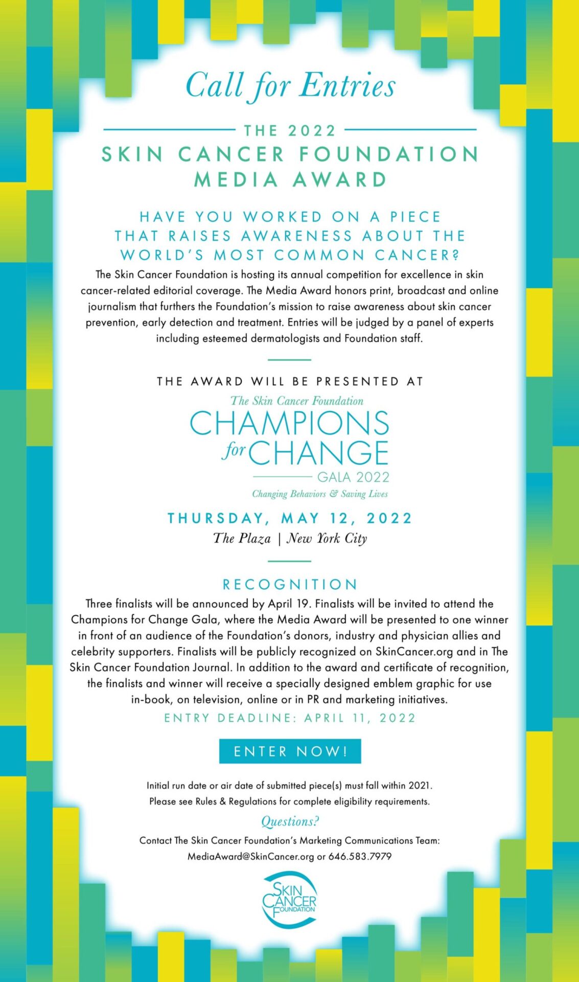 scf2022_media-award_graphic Call for Entries for the 2022 Skin Cancer Foundation Media Award. Have you worked on a piece that raises awareness about the world's most common cancer? Enter Now